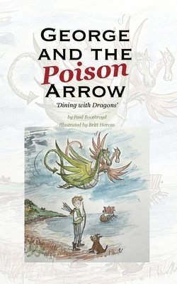 bokomslag George and the Poison Arrow