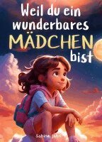 Sabine Jahn - Weil du ein wunderbares Mädchen bist, Häftad