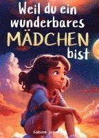 bokomslag Weil du ein wunderbares Mädchen bist