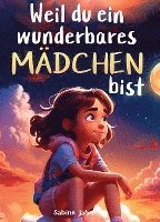 Weil du ein wunderbares Mädchen bist 1