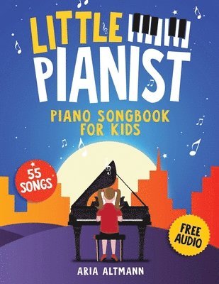 Little Pianist. Piano Songbook for Kids 1