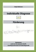 Individuelle Diagnose und Förderung bei Rechtschreibschwierigkeiten
