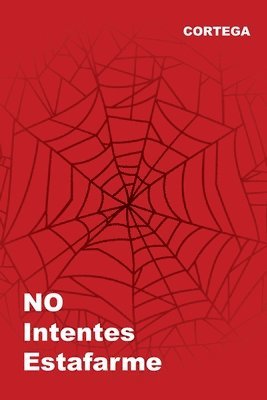 NO Intentes Estafarme 1