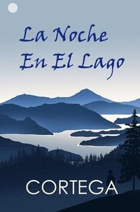 bokomslag La Noche En El Lago
