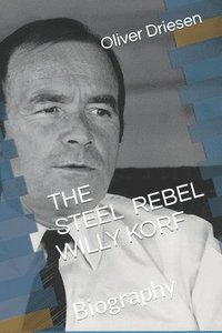bokomslag The Steel Rebel Willy Korf