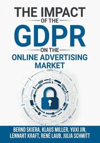 bokomslag The Impact of the General Data Protection Regulation (GDPR) on the Online Advertising Market