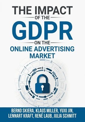 The Impact of the General Data Protection Regulation (GDPR) on the Online Advertising Market 1