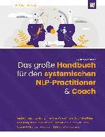 bokomslag Das große Handbuch für den systemischen NLP-Practitioner & Coach