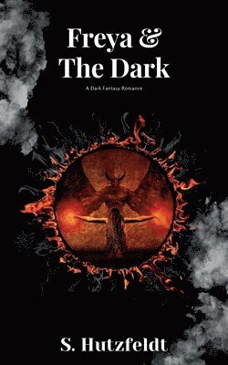 S Hutzfeldt, S. Hutzfeldt - Freya & The Dark, Häftad