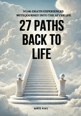 27 Paths Back to Life 1