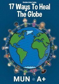 bokomslag 17 Ways To Heal The Globe