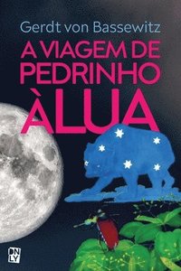 bokomslag A viagem de Pedrinho  Lua