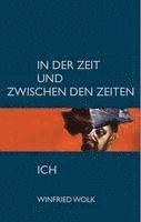 bokomslag In der Zeit und zwischen den Zeiten - Ich