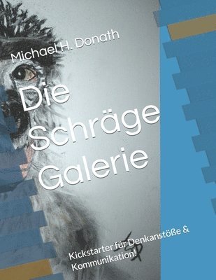 Michael H Donath, Michael H. Donath - Schräge Galerie, Häftad