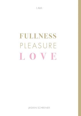 Fullness Pleasure Love 1