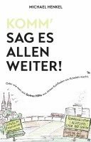 bokomslag Komm' sag es allen weiter. Oder wie man mit Gottes Hilfe aus einem Kuhfladen ein Kotelett macht