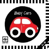 bokomslag Baby Cars: Kontrastbuch für Babys mit Öffnungen · kontrastreiche Bilder angepasst an Babyaugen · Schwarz Weiß Rot Buch für Neugeborene · Mein erstes Bilderbuch · Montessori Buch