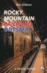 bokomslag Rocky Mountain Railroad Odyssey