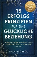 bokomslag 15 Erfolgsprinzipien für eine glückliche Beziehung | Mit praktischen Soforthilfen Bedürfnisse verstehen und die Kommunikation in der Partnerschaft verbessern