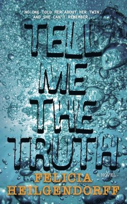 Felicia Heilgendorff - Tell Me The Truth, Häftad