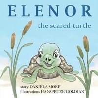 bokomslag ELENOR the Scared Turtle