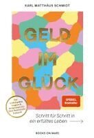 Karl Matthäus Schmidt - GELD IM GLÜCK, Inbunden