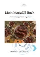 bokomslag Mein MariaDB Buch: Vom Einsteiger zum Profi