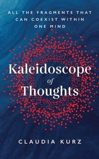 bokomslag Kaleidoscope of Thoughts
