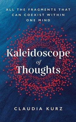 Kaleidoscope of Thoughts 1