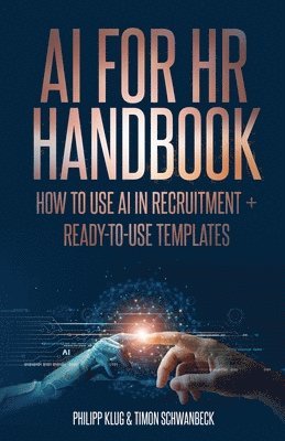 Timon Schwanbeck, Philipp Klug - AI Handbook for HR, Häftad