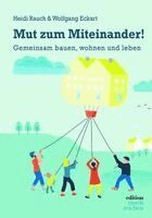 Heidi Rauch, Wolfgang Eckart - Mut zum Miteinander!, Häftad
