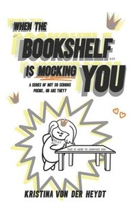 bokomslag When The Bookshelf Is Mocking You