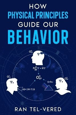 How Physical Principles Guide Our Behavior 1