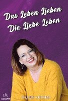 bokomslag Das Leben lieben - Die Liebe leben