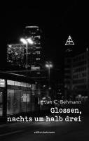 Jan C. Behmann - Glossen, nachts um halb drei, Häftad