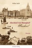 bokomslag Abschied von Shanghai?