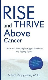 bokomslag Rise and Thrive Above Cancer