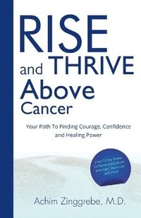 bokomslag Rise and Thrive Above Cancer