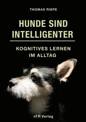 Hunde sind Intelligenter: Kognitives Lernen im Alltag 1