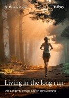 Patrick Krause - Living in the long run, Häftad