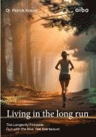 Patrick Krause - Living in the long run, Häftad