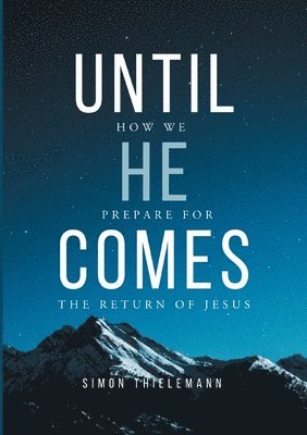 Until He Comes