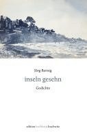Jörg Bernig - inseln gesehn, Inbunden