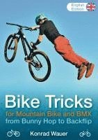 bokomslag BIKE TRICKS for Mountain Bike and BMX - English Edition