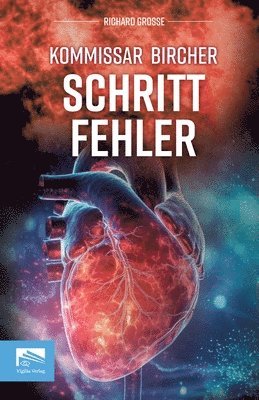 bokomslag Kommissar Bircher - Schrittfehler: Ostberlin 1980: Als in einer Klinik mehrere Patienten nach Herzschrittmacher-Operationen sterben, stößt Kommissar B