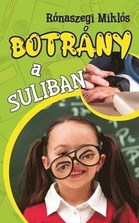 bokomslag Botrány a suliban