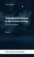 Transhumanismus in der Science Fiction, Band 1