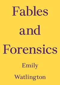 bokomslag Fables and Forensics