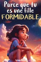 bokomslag Parce que tu es une fille formidable