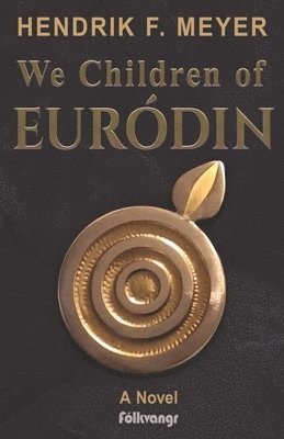 bokomslag We Children of Euródin